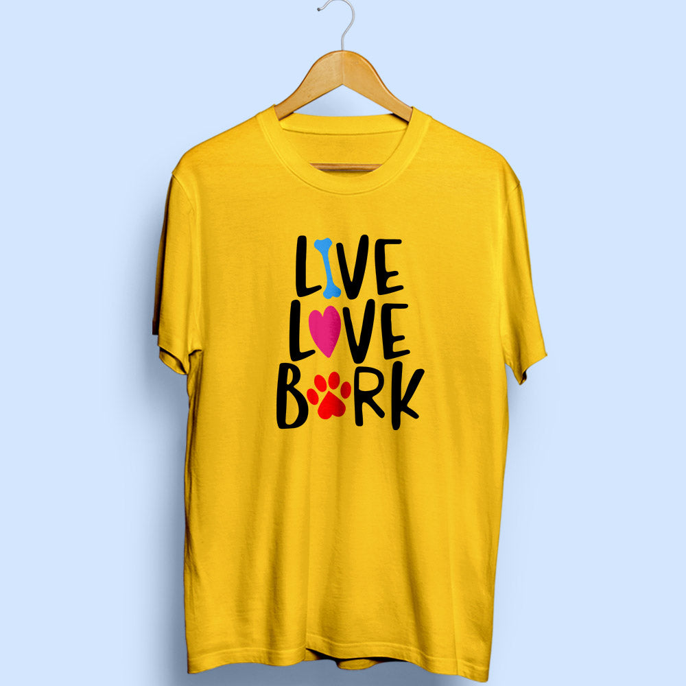 Live Love Bark T-Shirt Live Love Bark T-Shirt