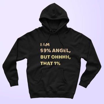 I Am 99% Angel Unisex Hoodie