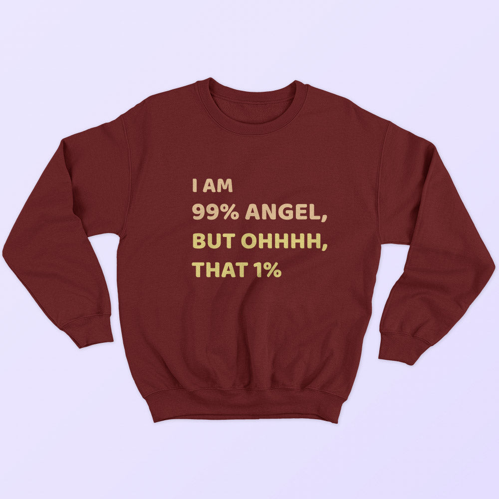 I Am 99% Angel Sweatshirt - Soul & Peace