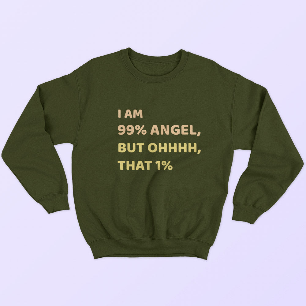 I Am 99% Angel Sweatshirt - Soul & Peace
