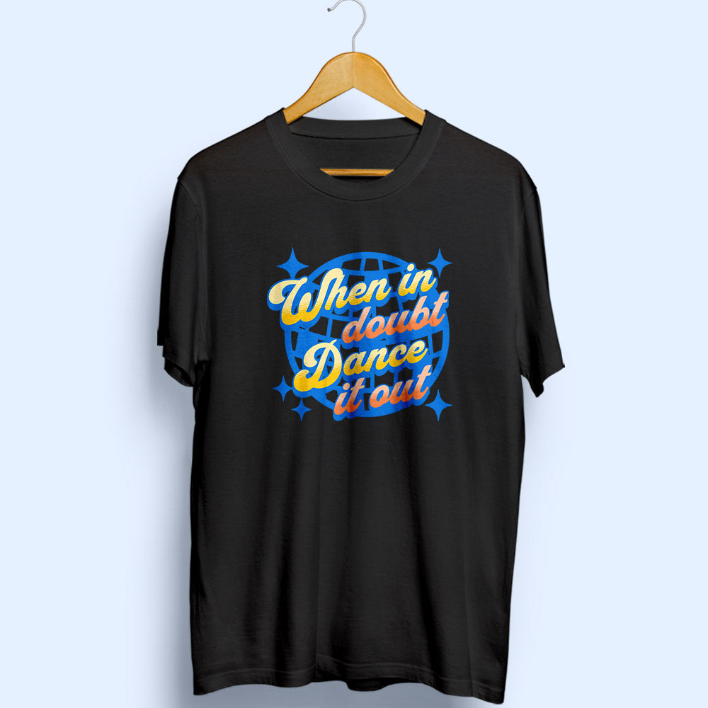 Dance It Out Half Sleeve T-Shirt