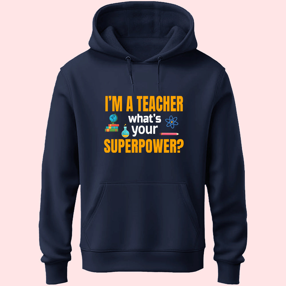 I'm A Teacher Unisex Hoodie