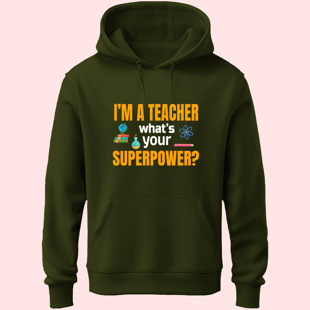 I'm A Teacher Unisex Hoodie