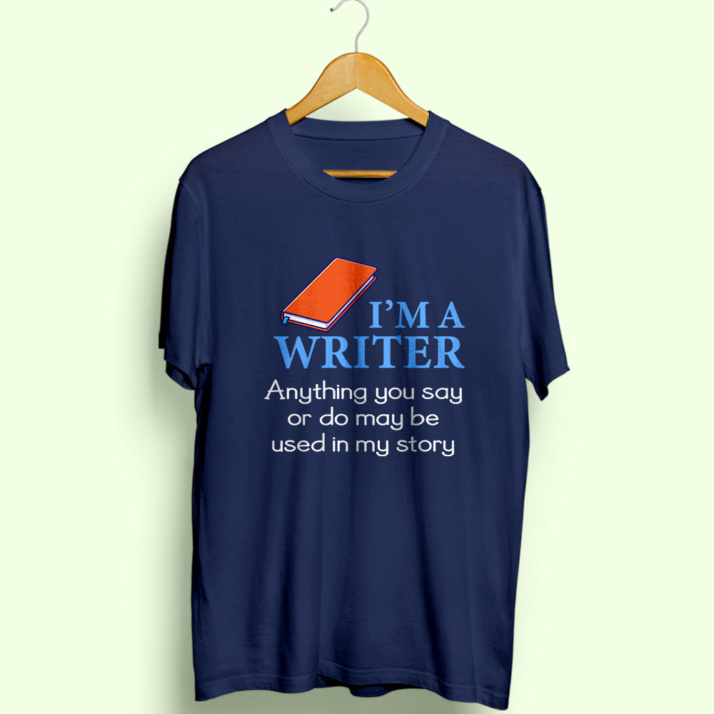 I'm A Writer Half Sleeve T-Shirt - Soul & Peace