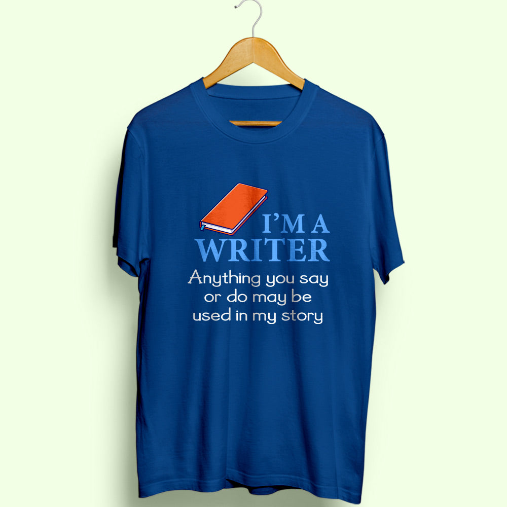 I'm A Writer Half Sleeve T-Shirt - Soul & Peace