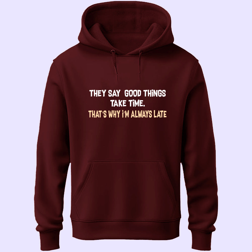 I'm Always Late Unisex Hoodie