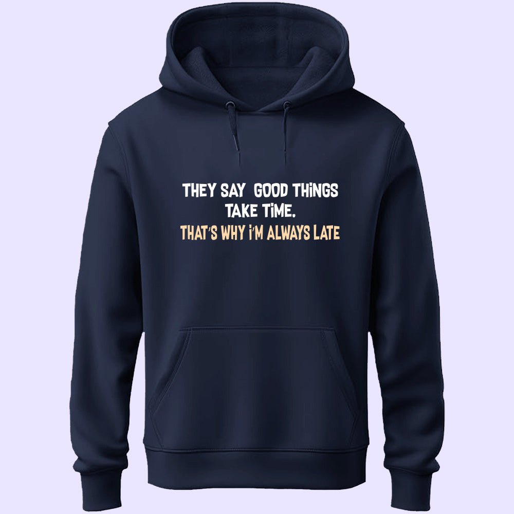 I'm Always Late Unisex Hoodie