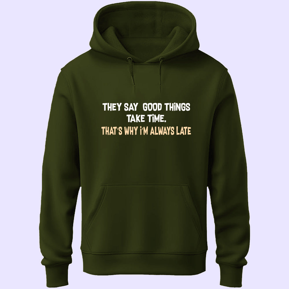 I'm Always Late Unisex Hoodie