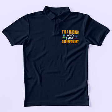 I'm A Teacher Polo T-Shirt