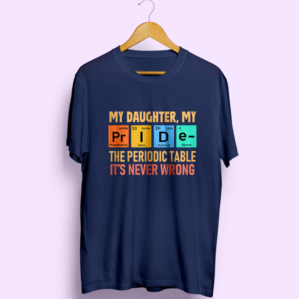 My Daughter My Pride Half Sleeve T-Shirt - Soul & Peace