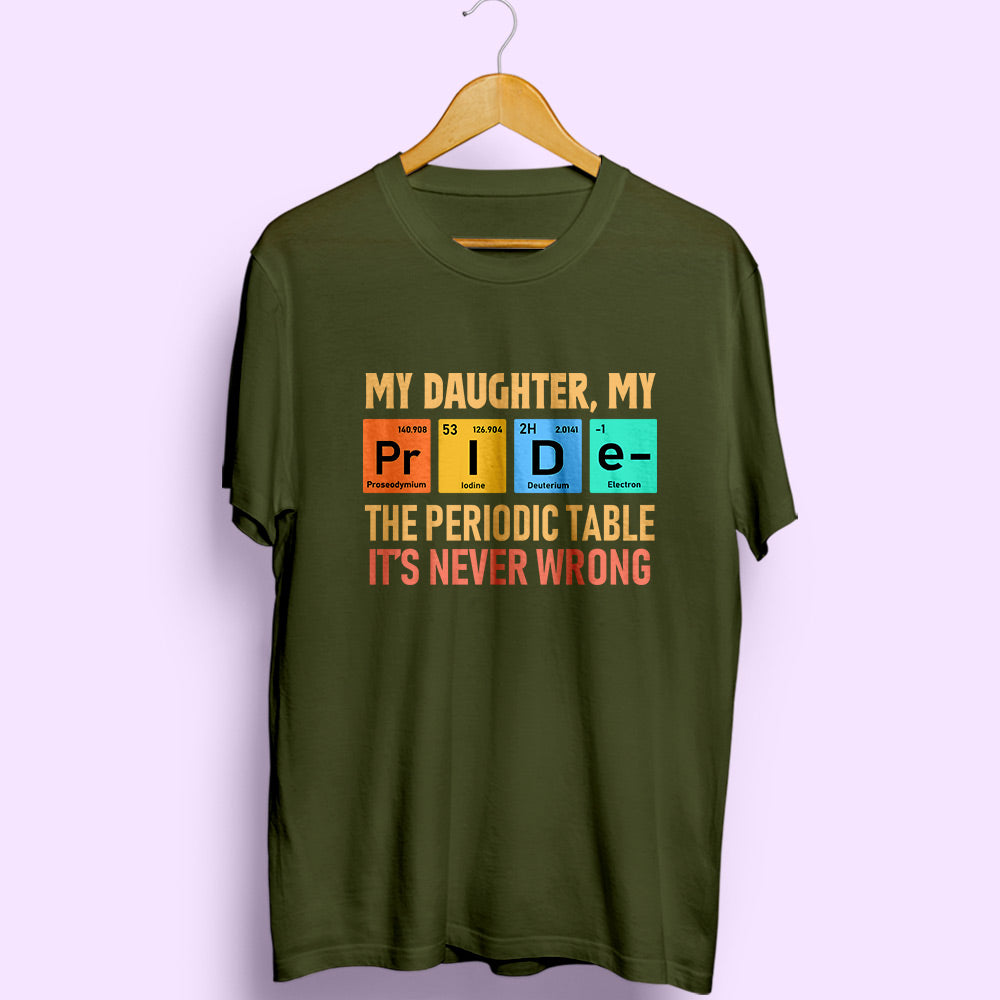 My Daughter My Pride Half Sleeve T-Shirt - Soul & Peace