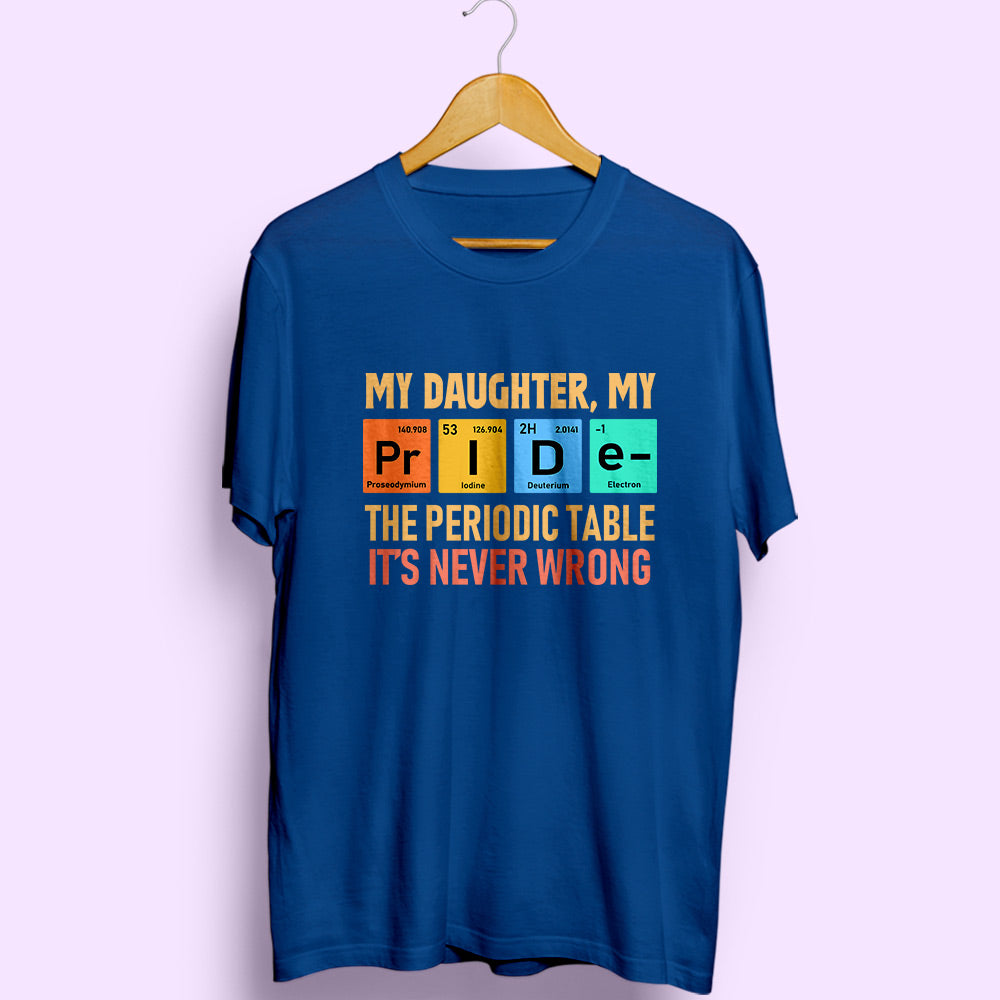 My Daughter My Pride Half Sleeve T-Shirt - Soul & Peace