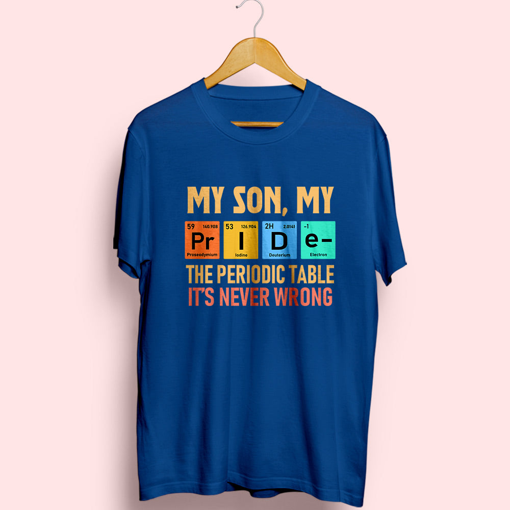 My Son My Pride Half Sleeve T-Shirt - Soul & Peace