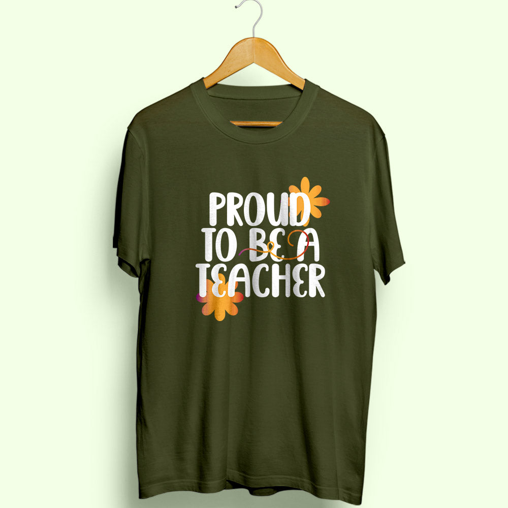 Proud To Be A Teacher Half Sleeve T-Shirt