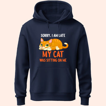Sorry I Am Late Unisex Hoodie