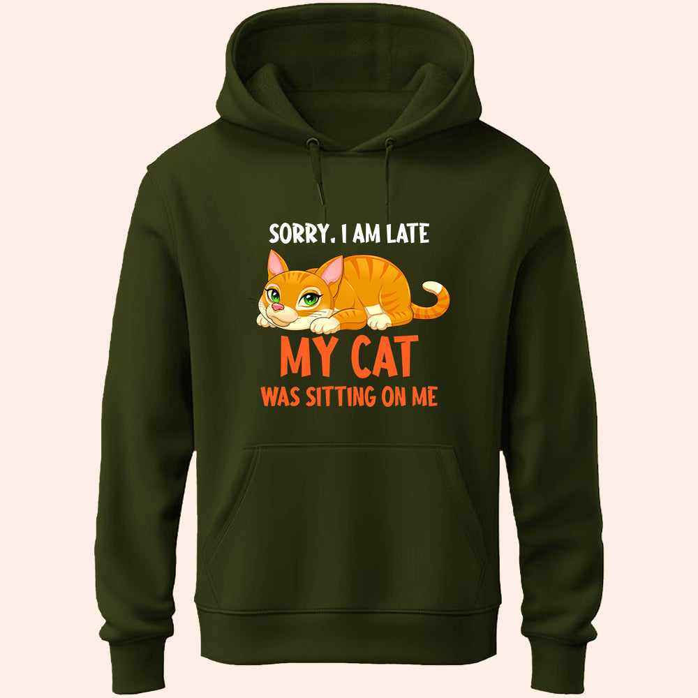 Sorry I Am Late Unisex Hoodie