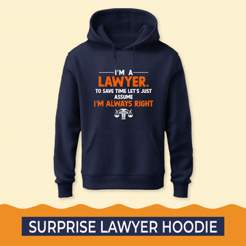Surprise Lawyer Hoodie - Single (Super Saver)