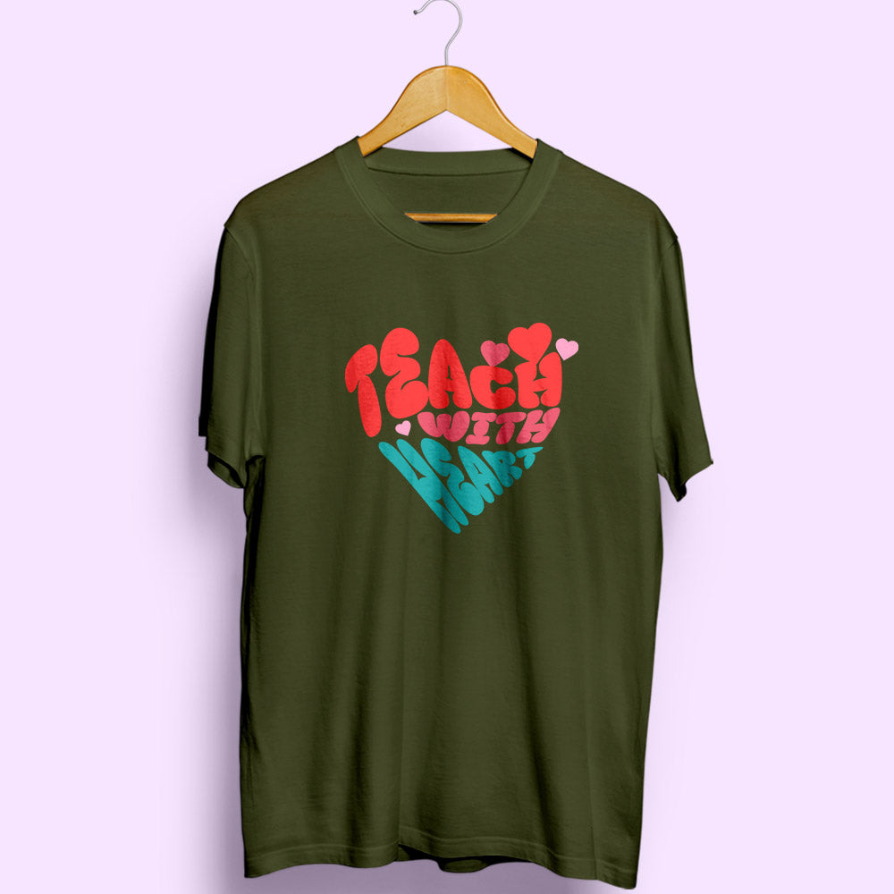 Teach With Heart Half Sleeve T-Shirt