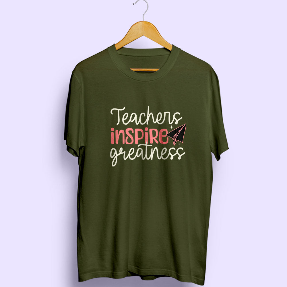 Teachers Inspire Greatness Half Sleeve T-Shirt