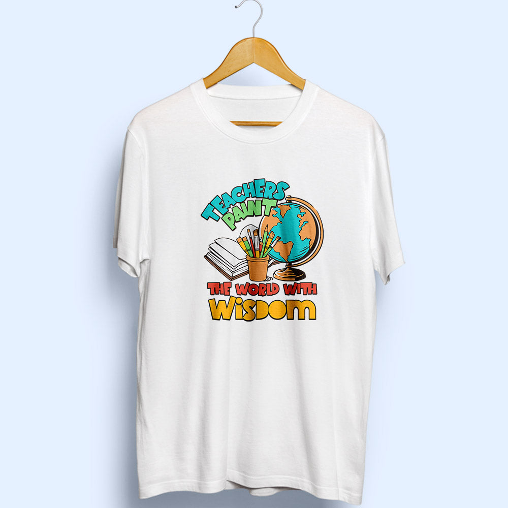 Teachers Paint The World Half Sleeve T-Shirt