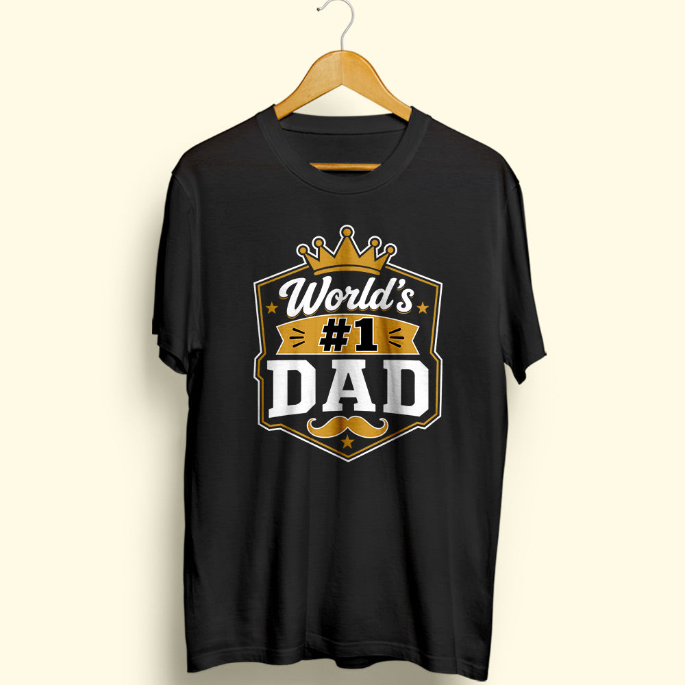 World's #1 Dad Half Sleeve T-Shirt