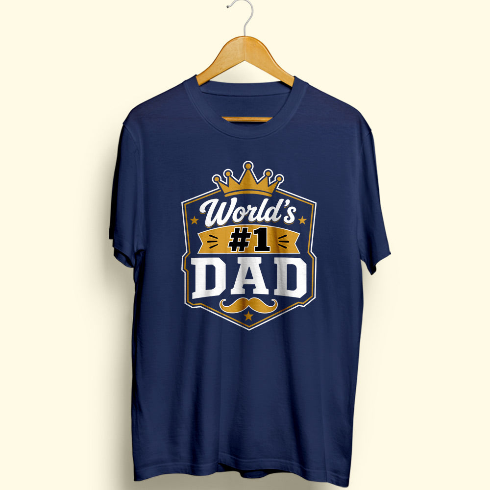 World's #1 Dad Half Sleeve T-Shirt