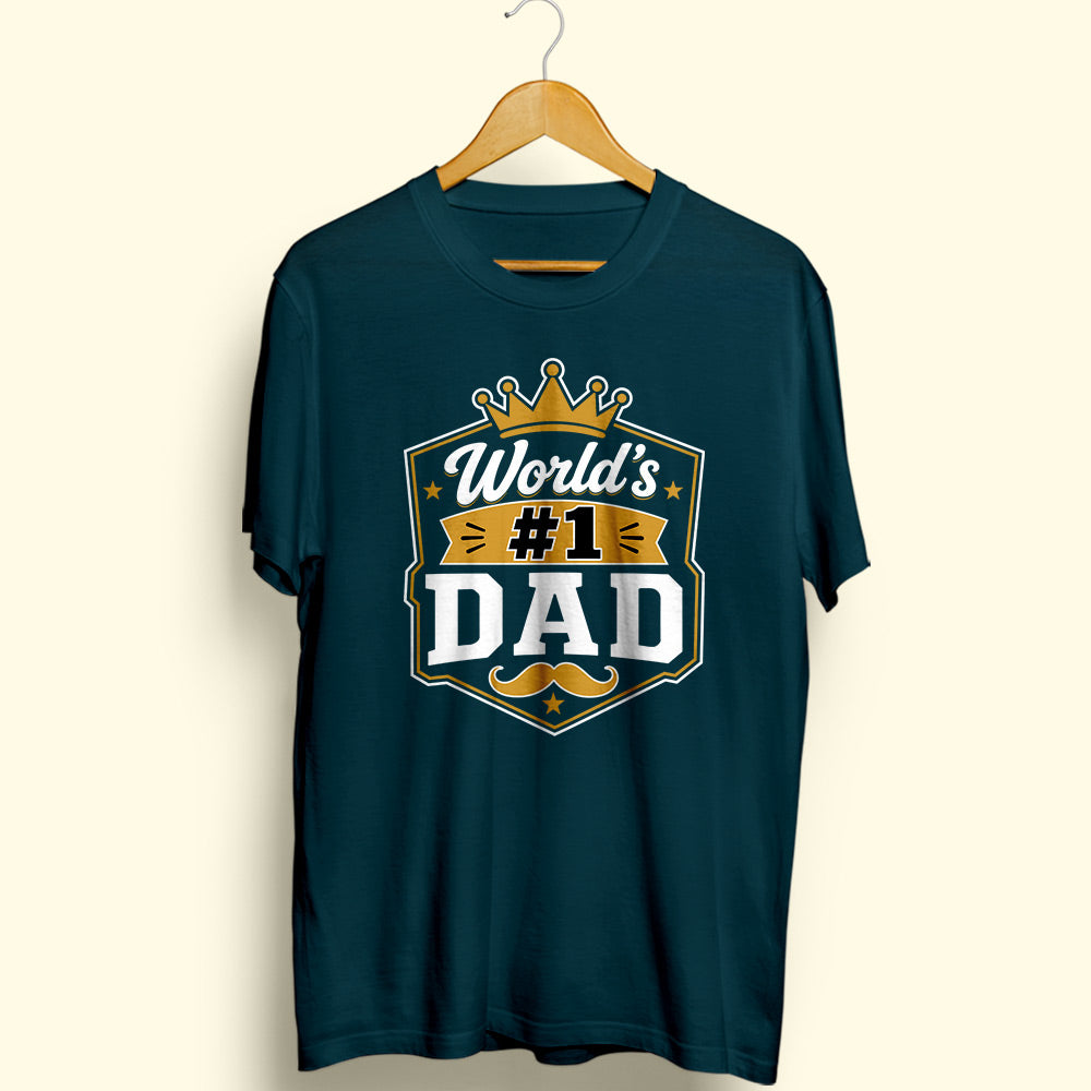 World's #1 Dad Half Sleeve T-Shirt