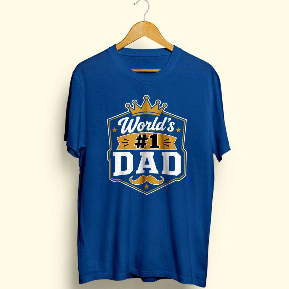 World's #1 Dad Half Sleeve T-Shirt