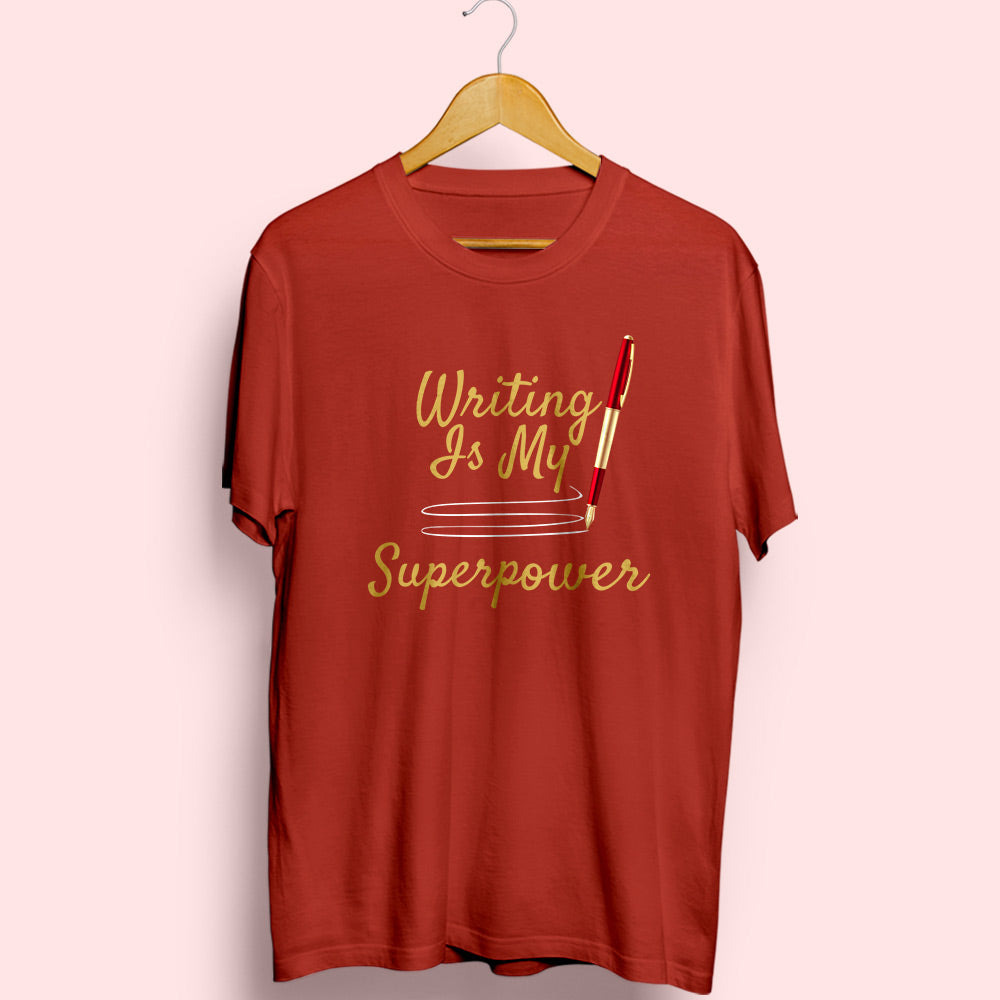 Writing Is My Superpower Half Sleeve T-Shirt