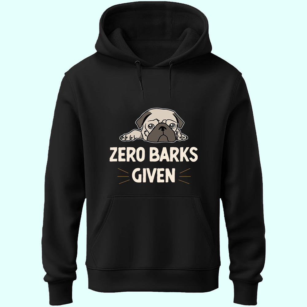 Zero Barks Given Unisex Hoodie