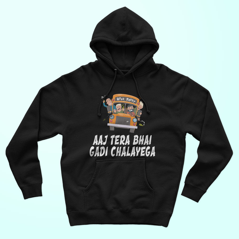 Aaj Tera Bhai Gadi Chalyega Unisex Hoodie