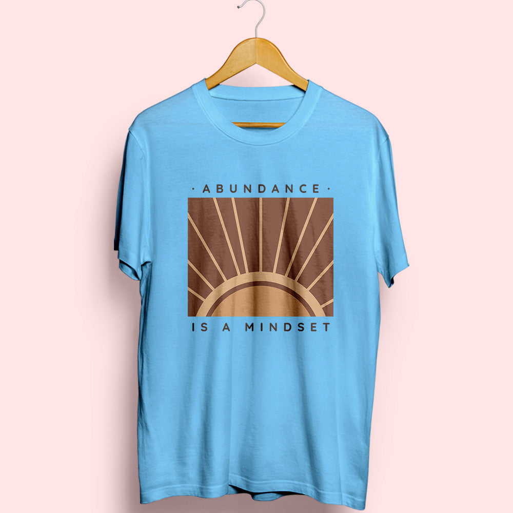 Abundance Is A Mindset Half Sleeve T-Shirt