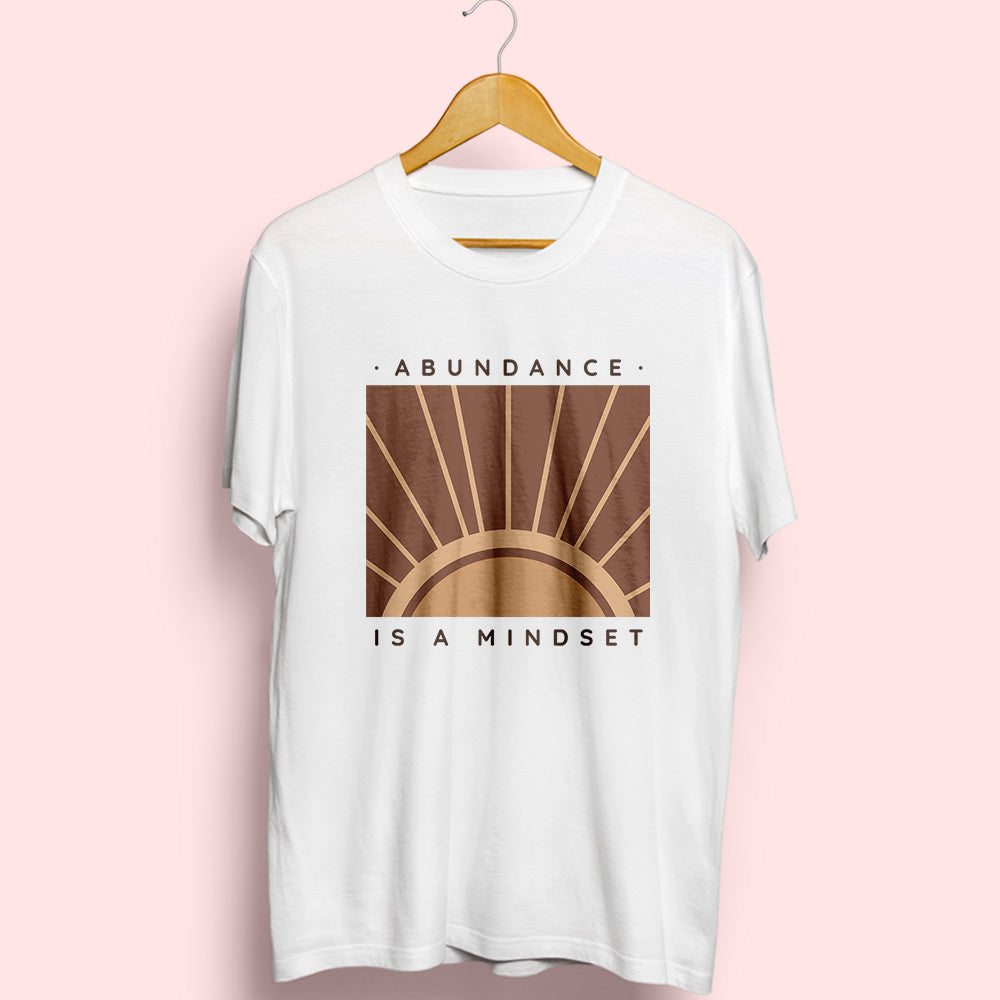 Abundance Is A Mindset Half Sleeve T-Shirt
