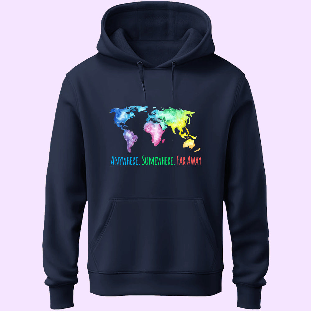 Anywhere. Somewhere. Far Away Unisex Hoodie