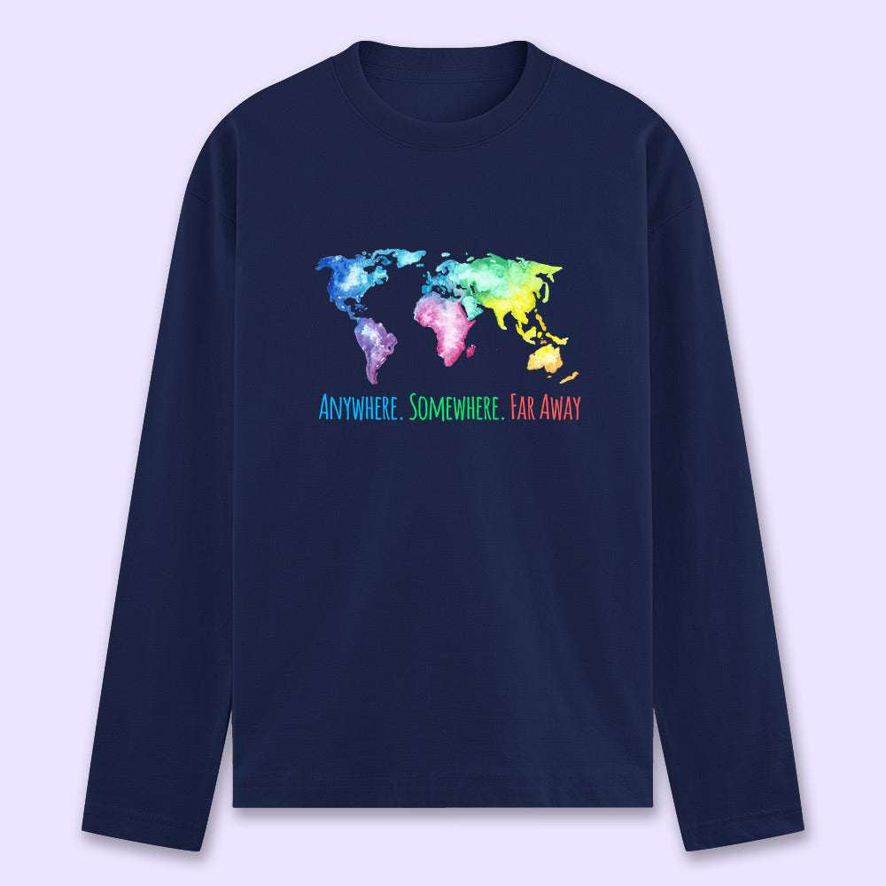 Anywhere. Somewhere. Far Away. Full Sleeve T-shirt - Soul & Peace