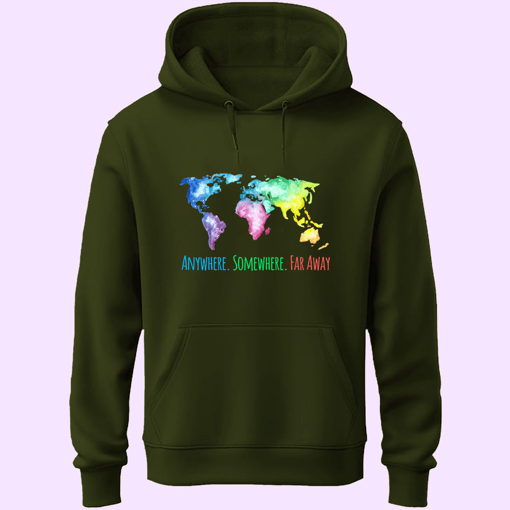 Anywhere. Somewhere. Far Away Unisex Hoodie