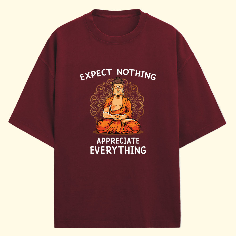 Appreciate Everything (Front Print) Oversized T-Shirt