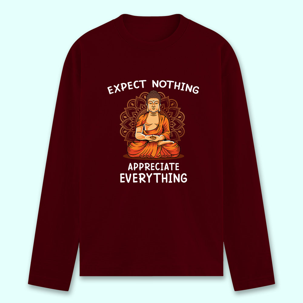 Appreciate Everything Full Sleeve T-shirt