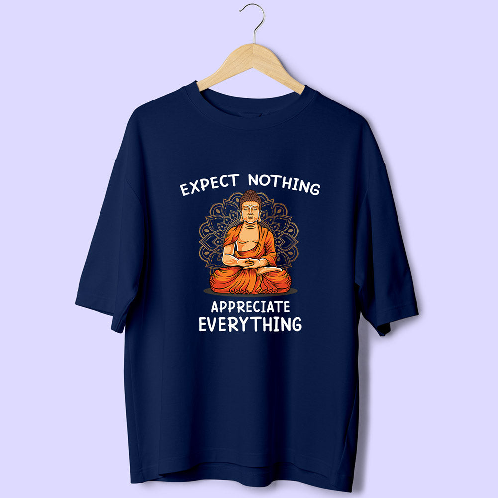 Appreciate Everything (Front Print) Oversized T-Shirt