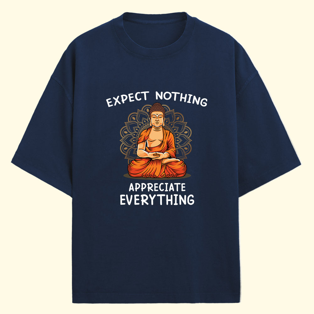Appreciate Everything (Front Print) Oversized T-Shirt