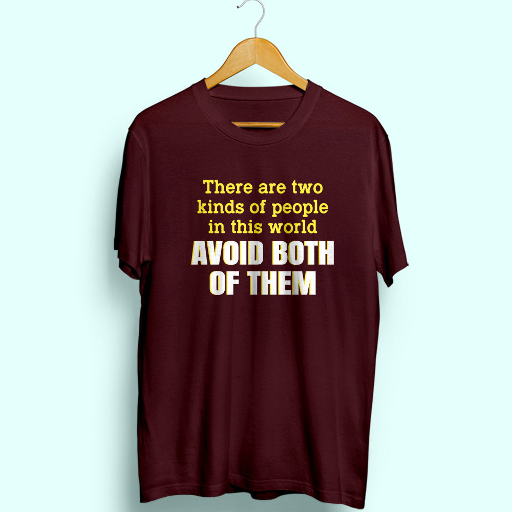 Avoid Both Of Them Half Sleeve T-Shirt - Soul & Peace
