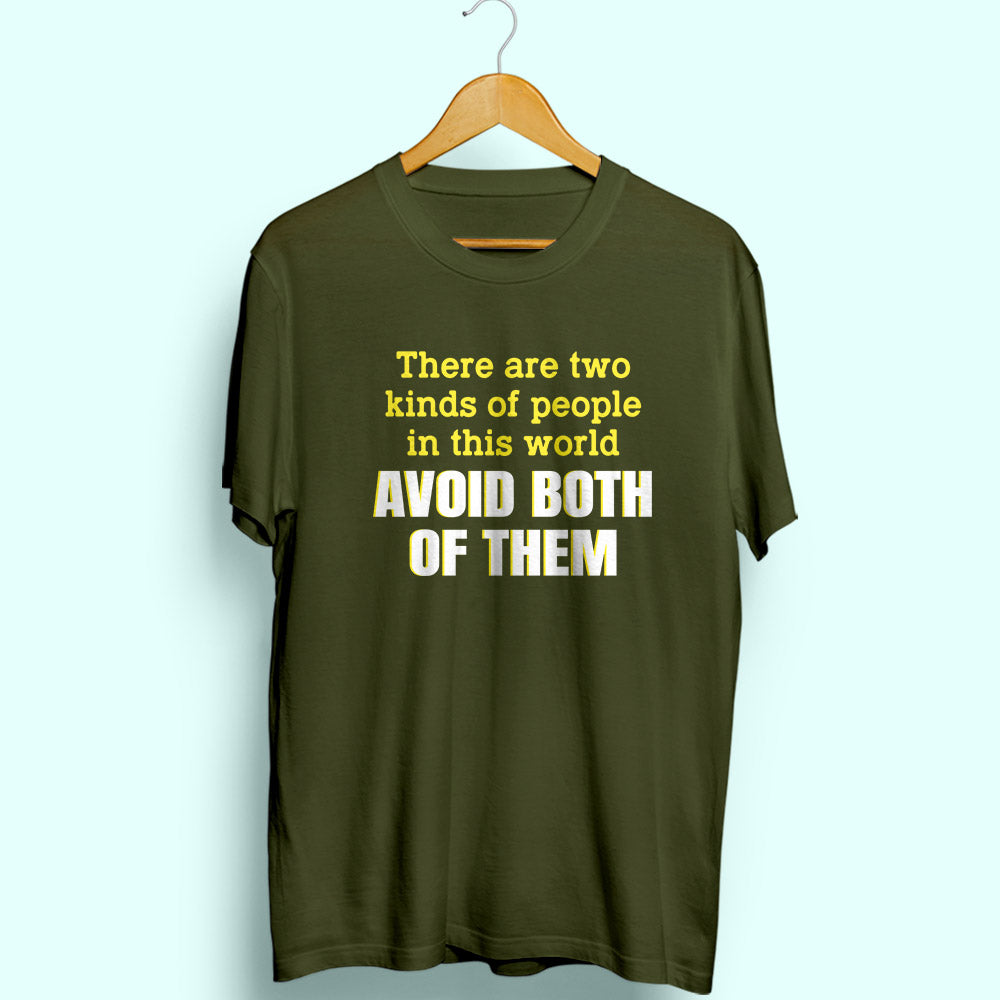 Avoid Both Of Them Half Sleeve T-Shirt - Soul & Peace