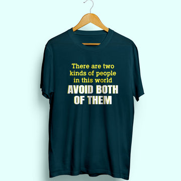 Avoid Both Of Them Half Sleeve T-Shirt