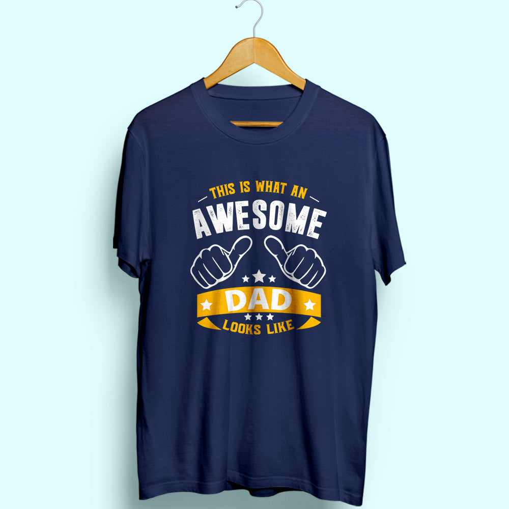 Awesome Dad Half Sleeve T-Shirt - Soul & Peace