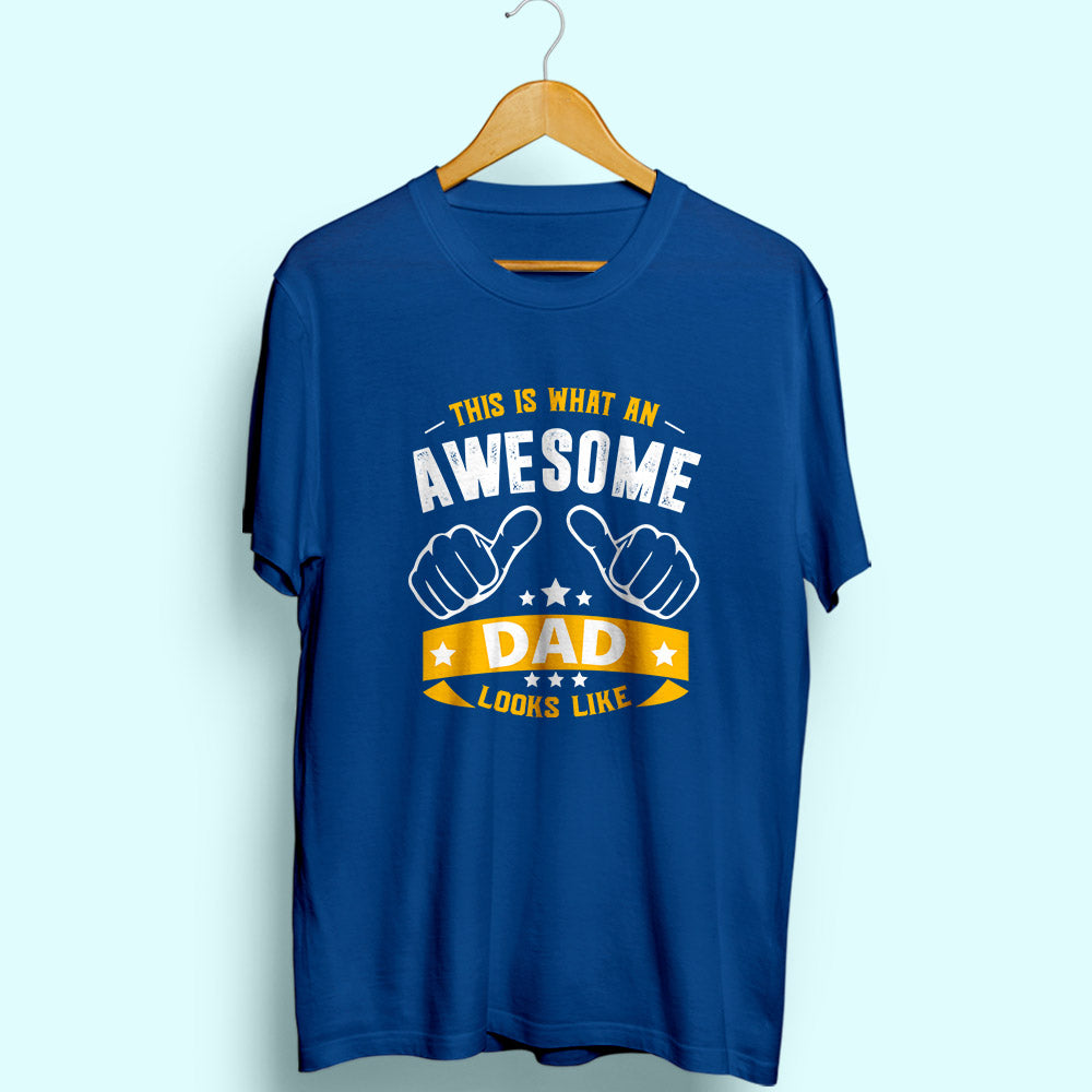 Awesome Dad Half Sleeve T-Shirt - Soul & Peace