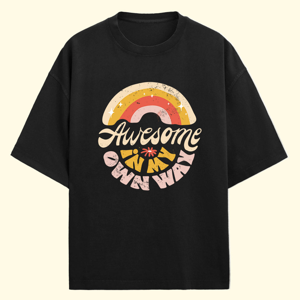 Awesome In My Own Way (Front Print) Oversized T-Shirt
