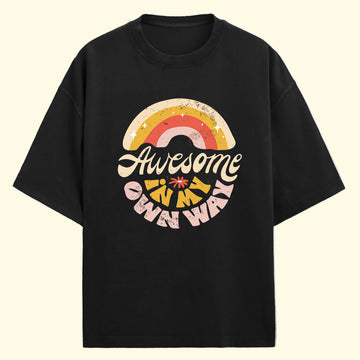 Awesome In My Own Way (Front Print) Oversized T-Shirt
