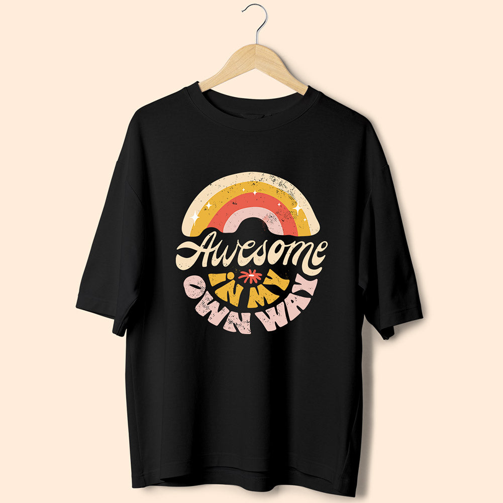 Awesome In My Own Way (Front Print) Oversized T-Shirt