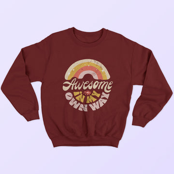 Awesome In My Own Way Sweatshirt