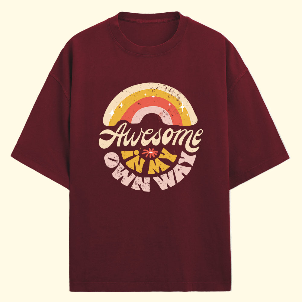 Awesome In My Own Way (Front Print) Oversized T-Shirt